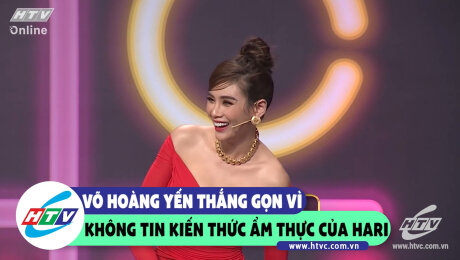 Xem Show CLIP HÀI Võ Hoàng Yến thắng gọn vì không tin Hari Won HD Online.